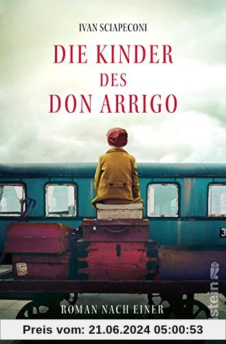 Die Kinder des Don Arrigo: Roman nach einer wahren Geschichte | Eine berührende Geschichte über eine unglaubliche Flucht, basierend auf wahren Begebenheiten